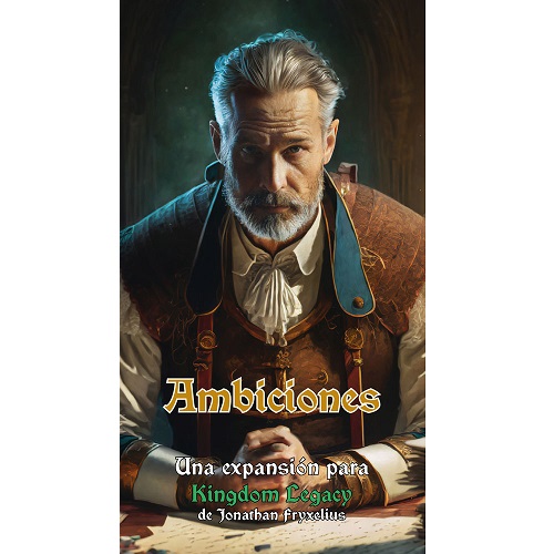 Kingdom Legacy Ambiciones