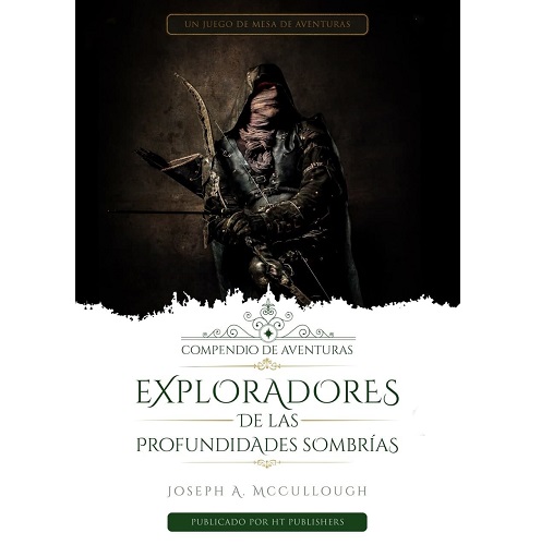 Exploradores de las Profundidades Sombrías Compendio de Aventuras